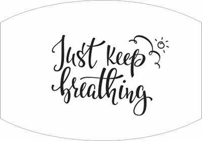 Just Keep Breathing